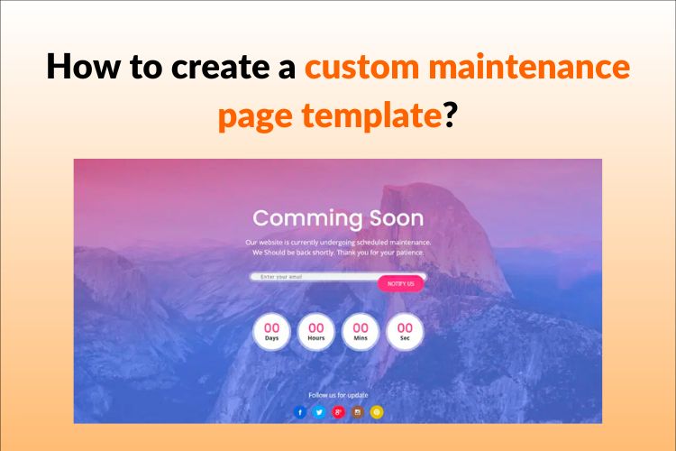 How to create a custom maintenance page template?