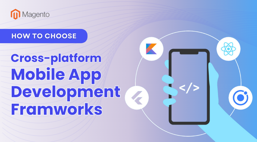 Cross-platform mobile app development frameworks