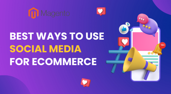 Best ways to use social media for eCommerce