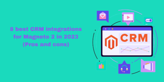 8 best CRM integrations for Magneto 2 in 2023 (Pros and cons)