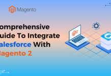 comprehensive guide for magento 2 salesforce integration
