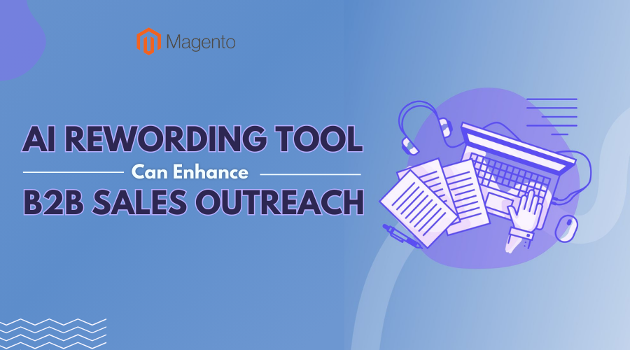 How AI Rewording tool enhance b2b sales outreach