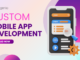 Custom Mobile App Development