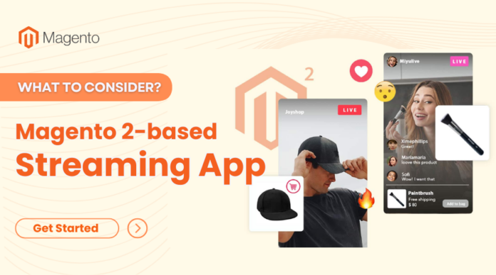 What to consider using Magento 2 for streaming app?