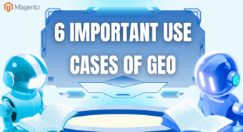 6 Important Use Cases of Generative Engine Optimization (GEO) That Your Business Should Know About