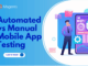Automated-vs-Manual-Mobile-App-Testing