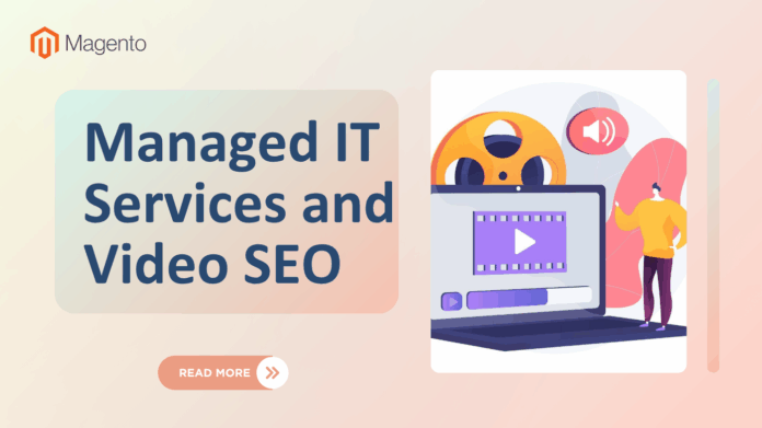 Managed IT Services and Video SEO