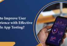 How-to-Improve-User-Experience-with-Effective-Mobile-App-Testin